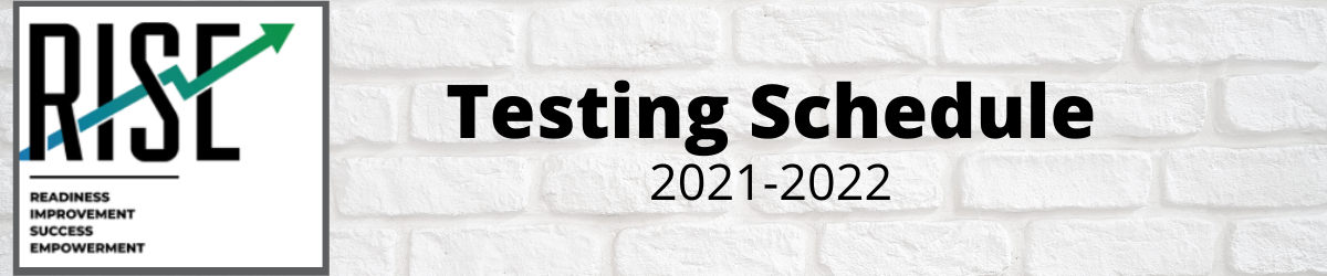 RISE testing schedule 2021-2022