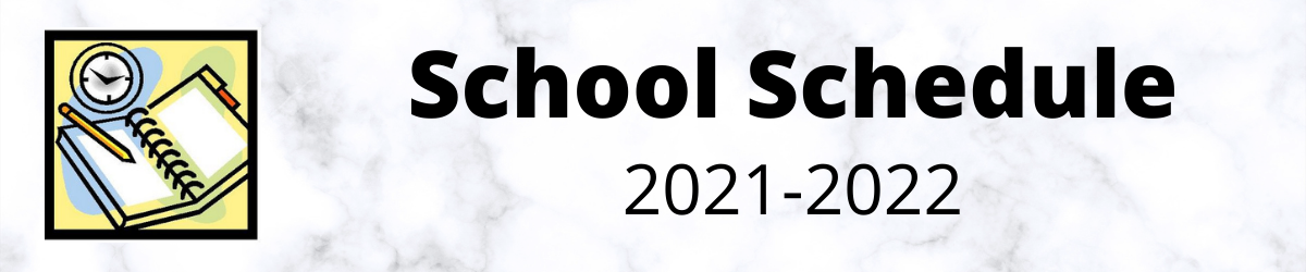School Schedule 2021-2022